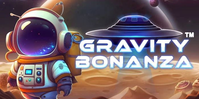 Panduan Bermain di Slot Gravity Bonanza Untuk Pemula