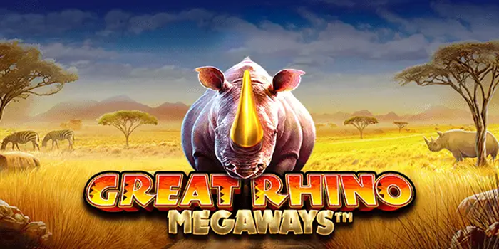 Tips Ampuh Meraih Kemenangan Besar di Slot Great Rhino Megaways