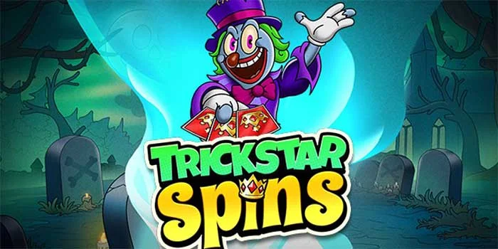 Kunci Meraih Jackpot di Slot Trickstar Spins
